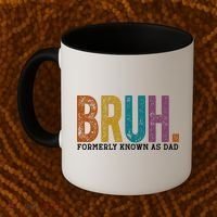 Bruh Formerly Known As Dad Father's Day Coffee Mug thumb 2
