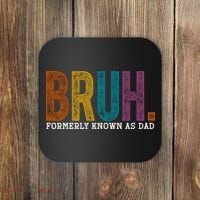 Bruh Formerly Known As Dad Father's Day Coaster thumb 0