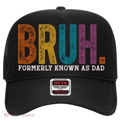 Bruh Formerly Known As Dad Father's Day Hat