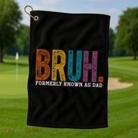 Bruh Formerly Known As Dad Father's Day Golf Towel thumb 1