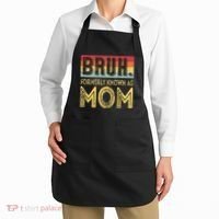 Bruh Formerly Known As Mom Gifts For Mom MotherS Day Apron thumb 2