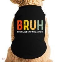 Bruh Formerly Known As Mom Funny MotherS Day Doggie Tank thumb 0