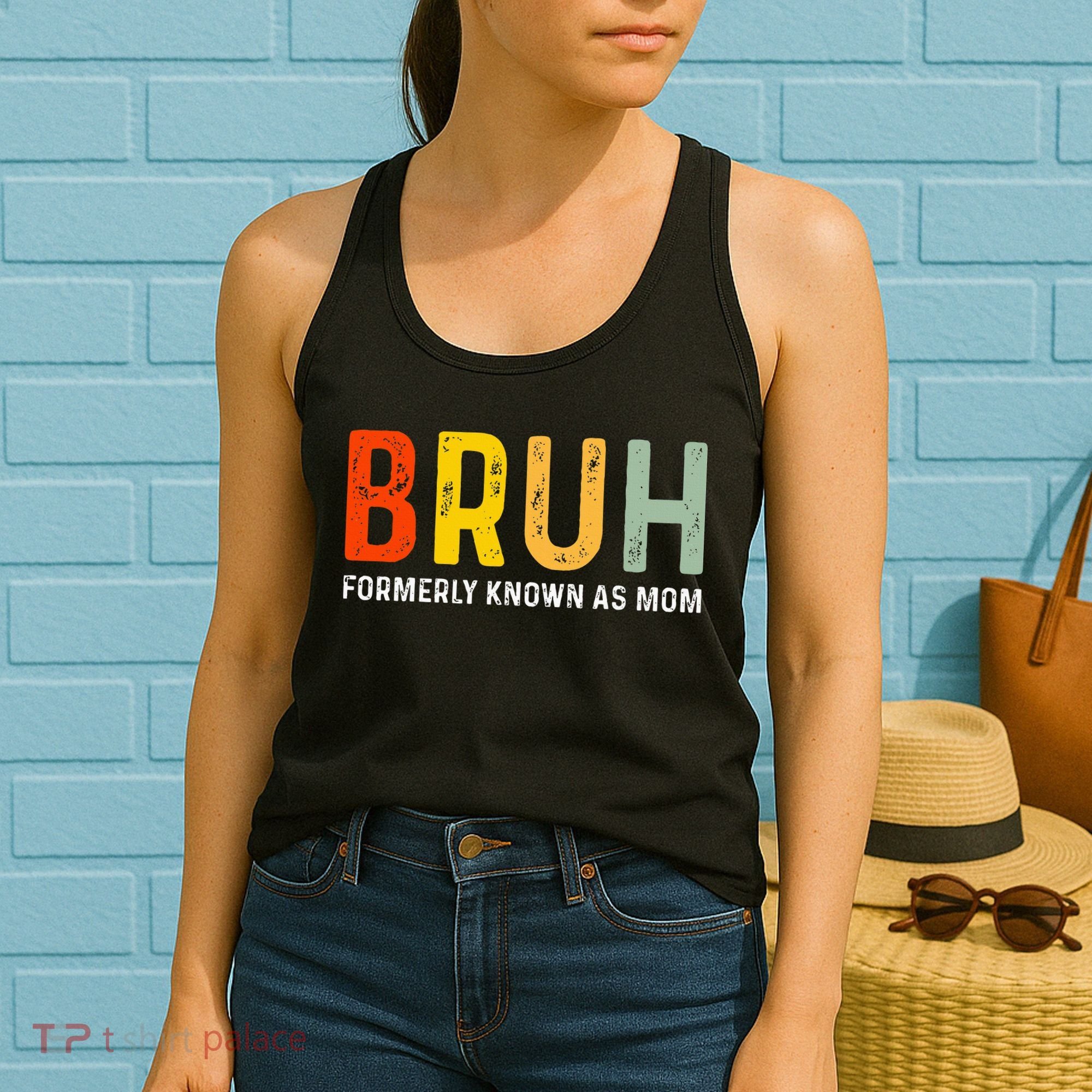 Bruh Formerly Known As Mom Funny MotherS Day Women's Tank Top