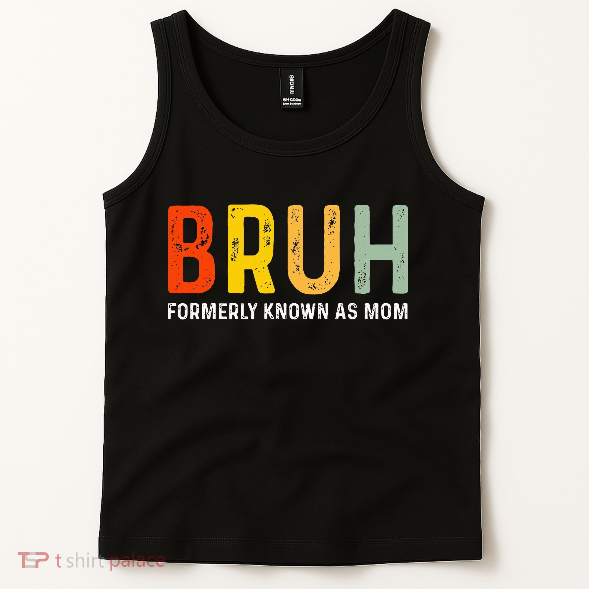 Bruh Formerly Known As Mom Funny MotherS Day Tank Top