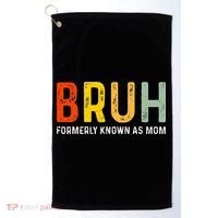Bruh Formerly Known As Mom Funny MotherS Day Golf Towel thumb 0