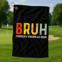 Bruh Formerly Known As Mom Funny MotherS Day Golf Towel thumb 1