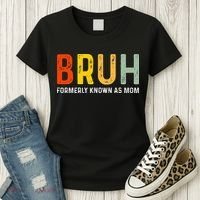 Bruh Formerly Known As Mom Funny MotherS Day Women's T-Shirt thumb 3