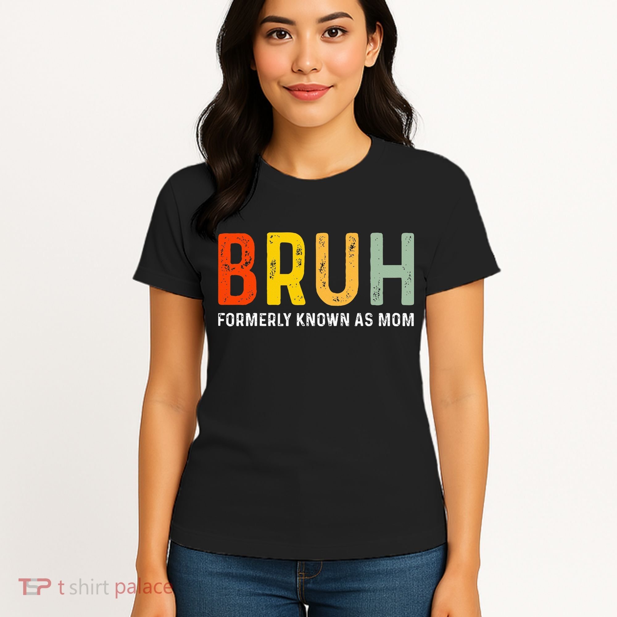 Bruh Formerly Known As Mom Funny MotherS Day Women's T-Shirt