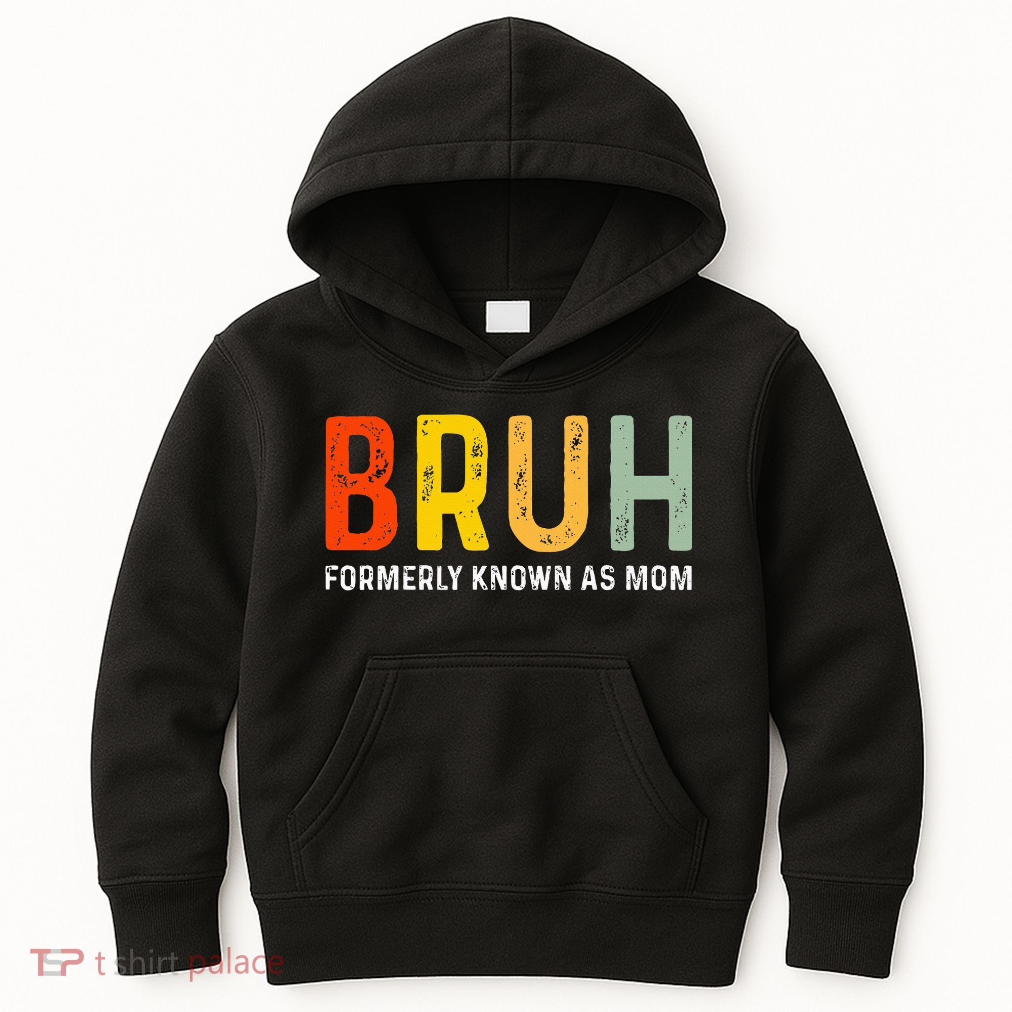 Bruh Formerly Known As Mom Funny MotherS Day Kids Hoodie
