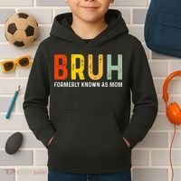 Bruh Formerly Known As Mom Funny MotherS Day Kids Hoodie thumb 2