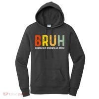Bruh Formerly Known As Mom Funny MotherS Day Women's Hoodie thumb 0