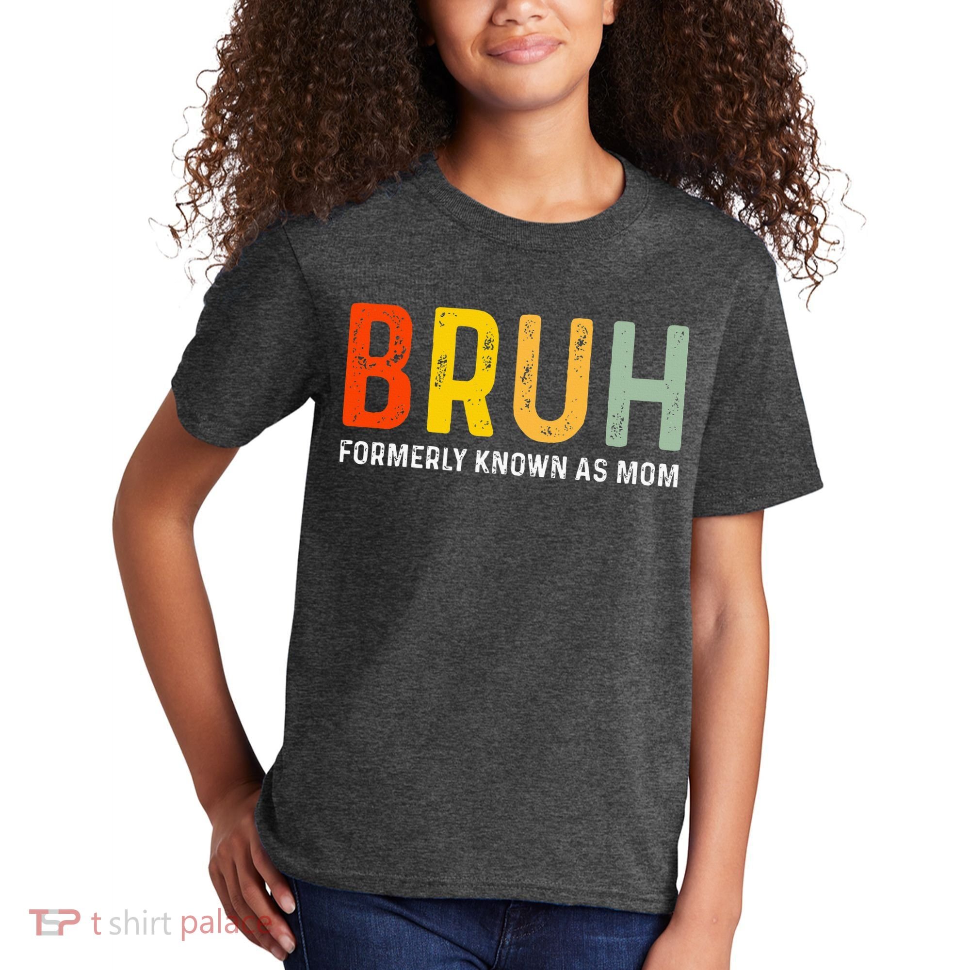 Bruh Formerly Known As Mom Funny MotherS Day Kids T-Shirt