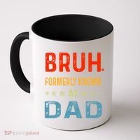 Bruh Formerly Known As Dad Coffee Mug thumb 0