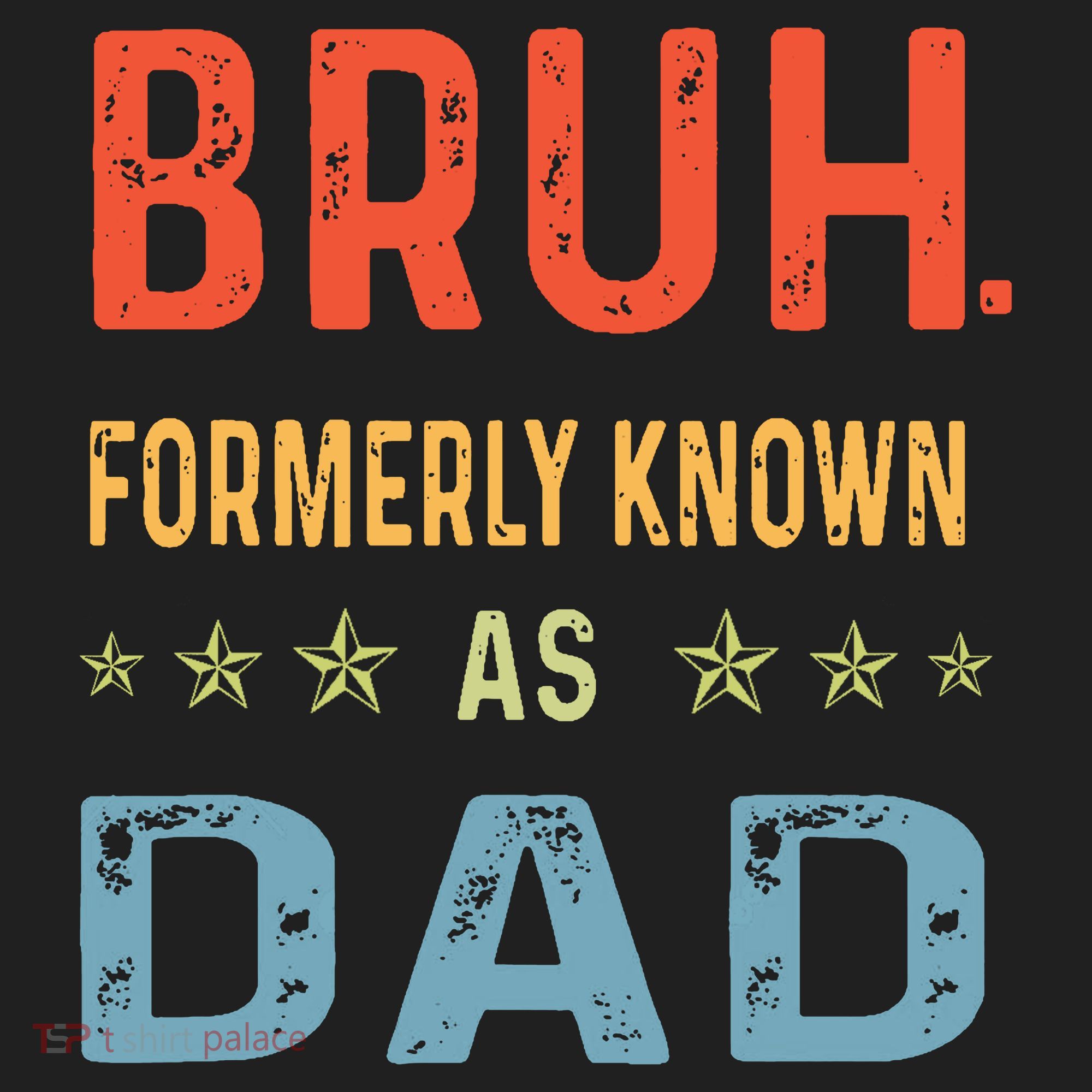 Bruh Formerly Known As Dad Tumbler
