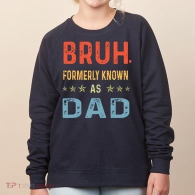 Bruh Formerly Known As Dad Women's Sweatshirt
