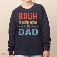 Bruh Formerly Known As Dad Women's Sweatshirt thumb 0