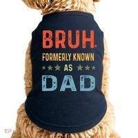 Bruh Formerly Known As Dad Doggie Tank thumb 0