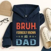 Bruh Formerly Known As Dad Hoodie thumb 4