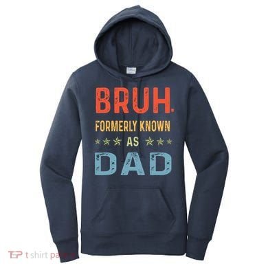 Bruh Formerly Known As Dad Women's Hoodie