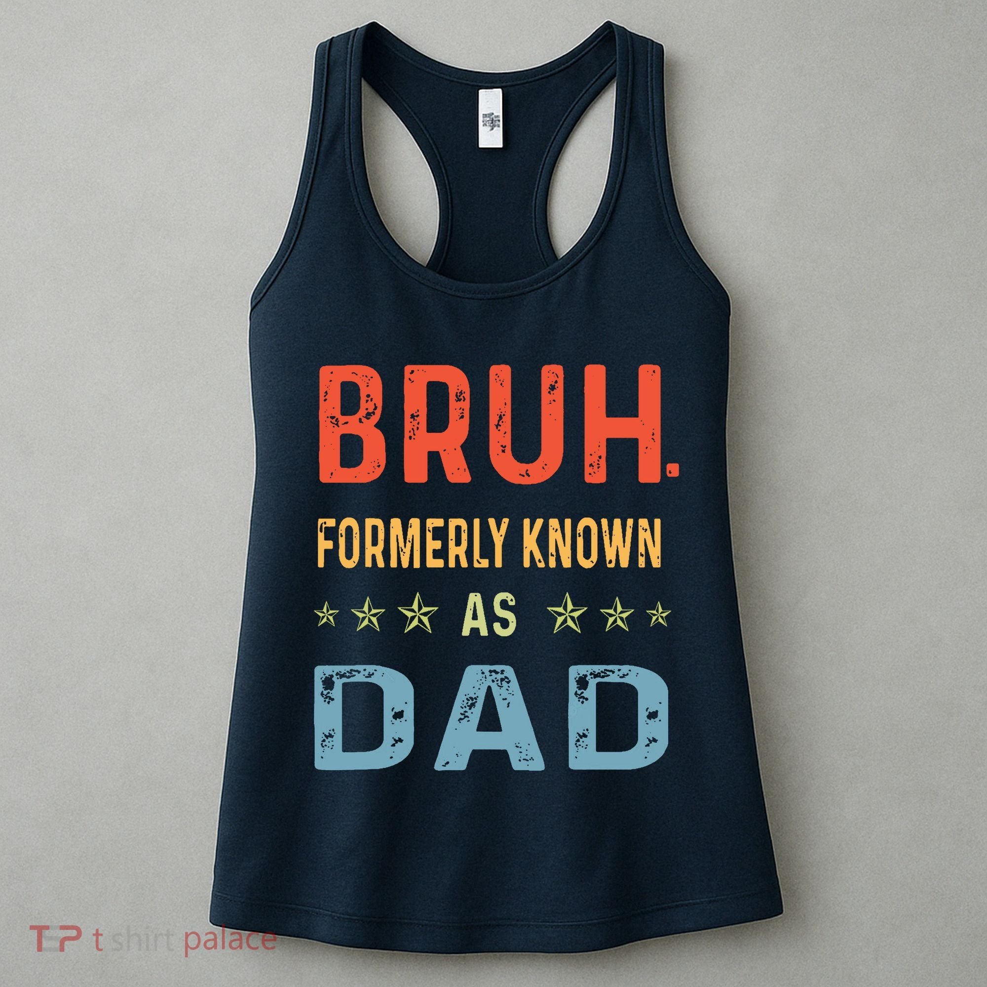 Bruh Formerly Known As Dad Women's Tank Top