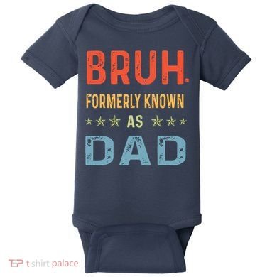 Bruh Formerly Known As Dad Baby Bodysuit