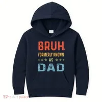 Bruh Formerly Known As Dad Kids Hoodie thumb 0