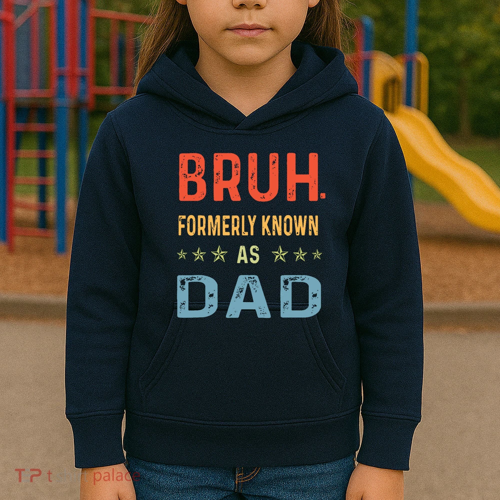 Bruh Formerly Known As Dad Kids Hoodie
