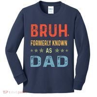 Bruh Formerly Known As Dad Kids Long Sleeve Shirt thumb 0