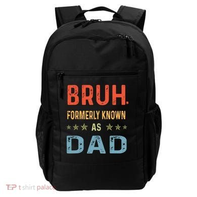 Bruh Formerly Known As Dad Backpack