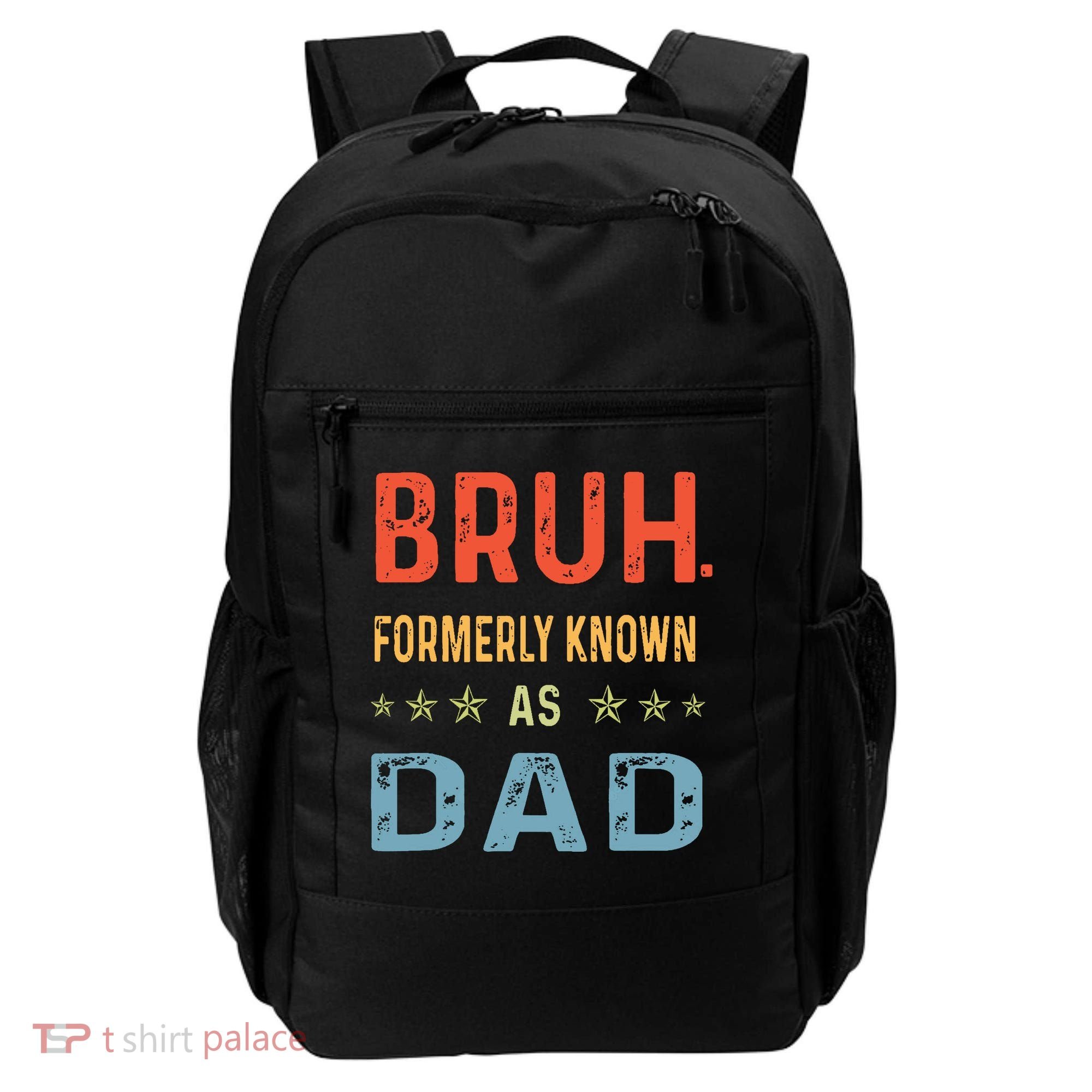 Bruh Formerly Known As Dad Backpack
