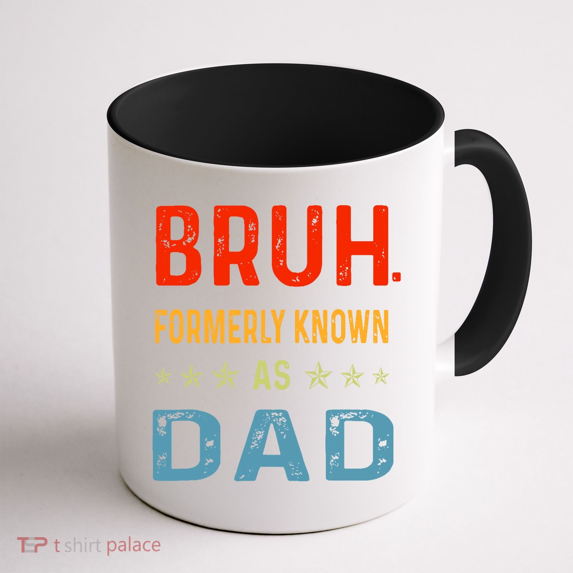 Bruh Formerly Known As Dad Coffee Mug