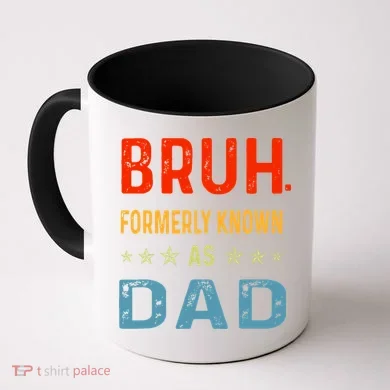 Bruh Formerly Known As Dad Coffee Mug