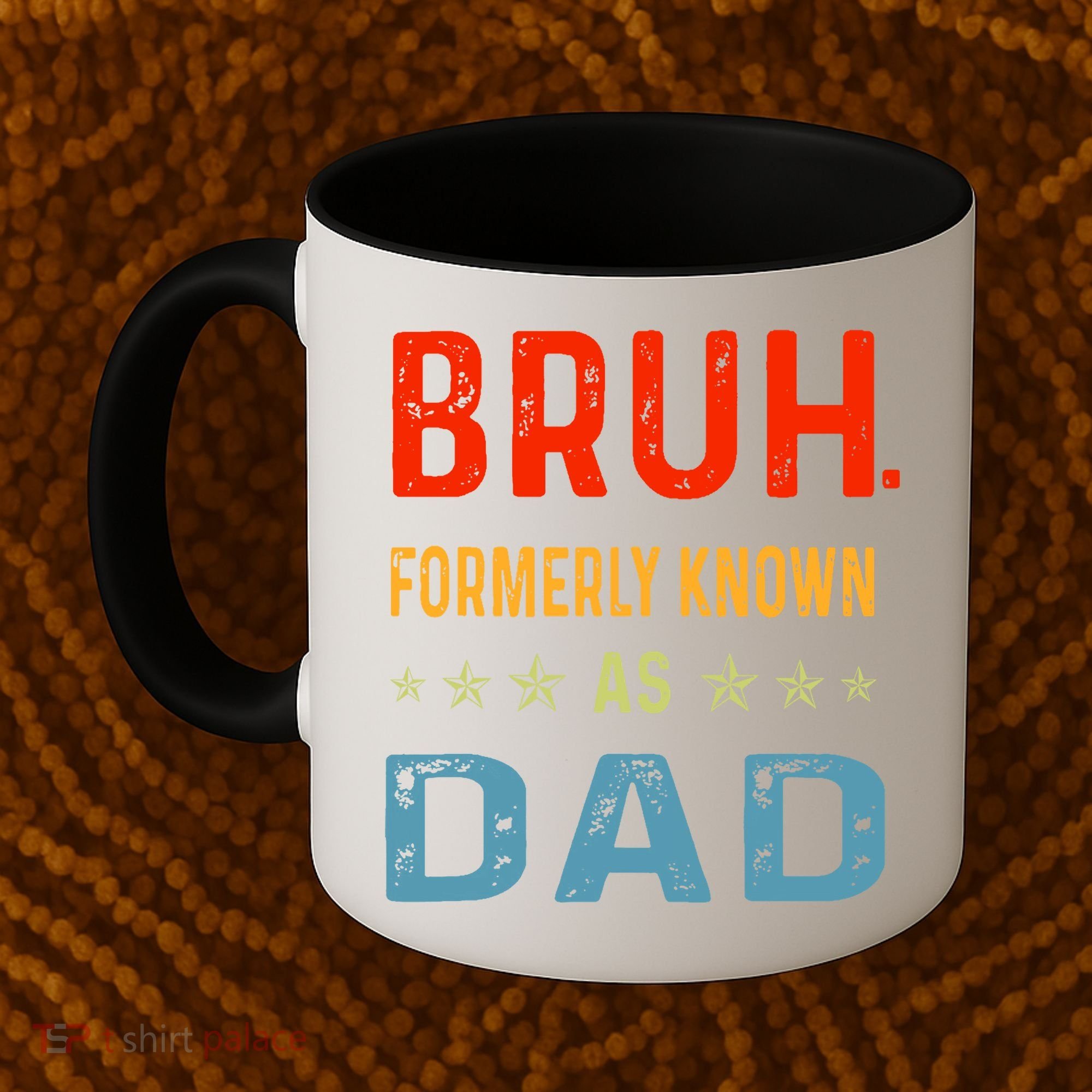 Bruh Formerly Known As Dad Coffee Mug