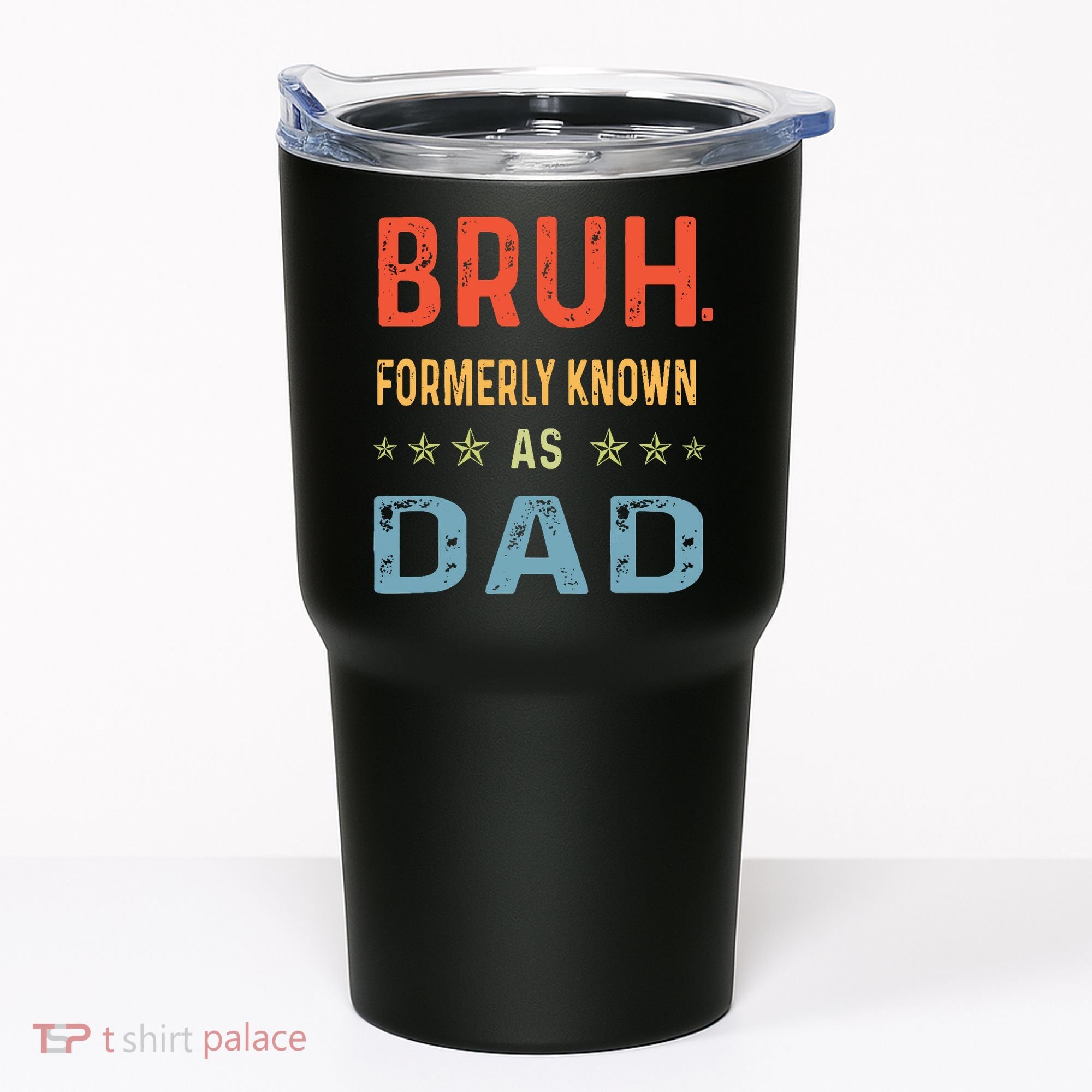 Bruh Formerly Known As Dad Tumbler