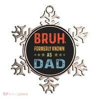Bruh Formerly Known As Dad Ornament thumb 0