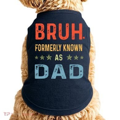 Bruh Formerly Known As Dad Doggie Tank