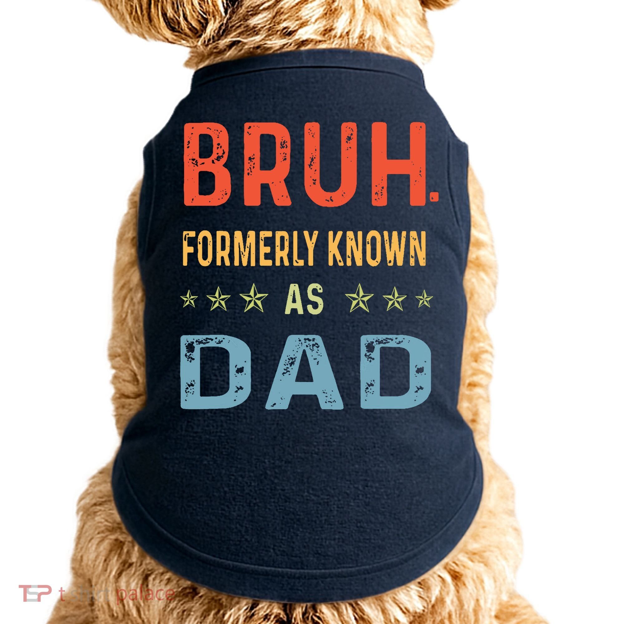Bruh Formerly Known As Dad Doggie Tank