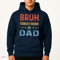 Bruh Formerly Known As Dad Hoodie thumb 2