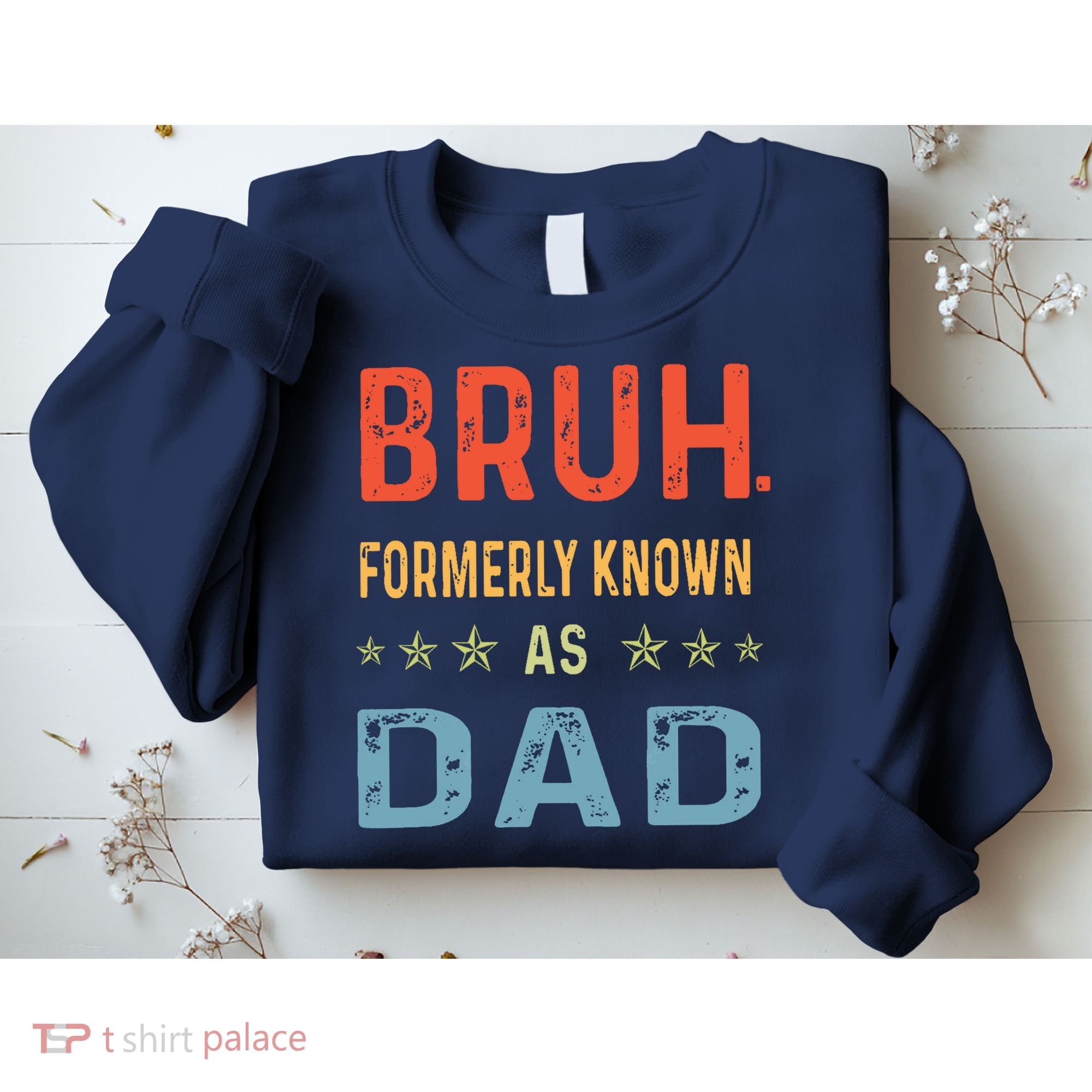Bruh Formerly Known As Dad Sweatshirt
