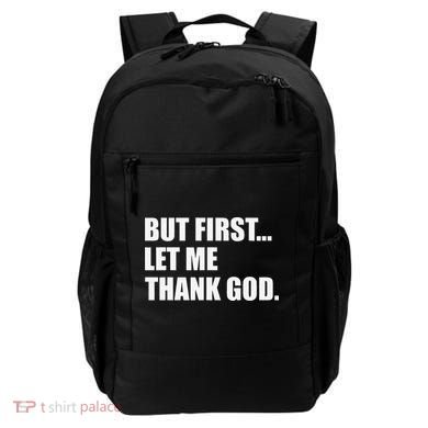 But First Let Me Thank God Backpack