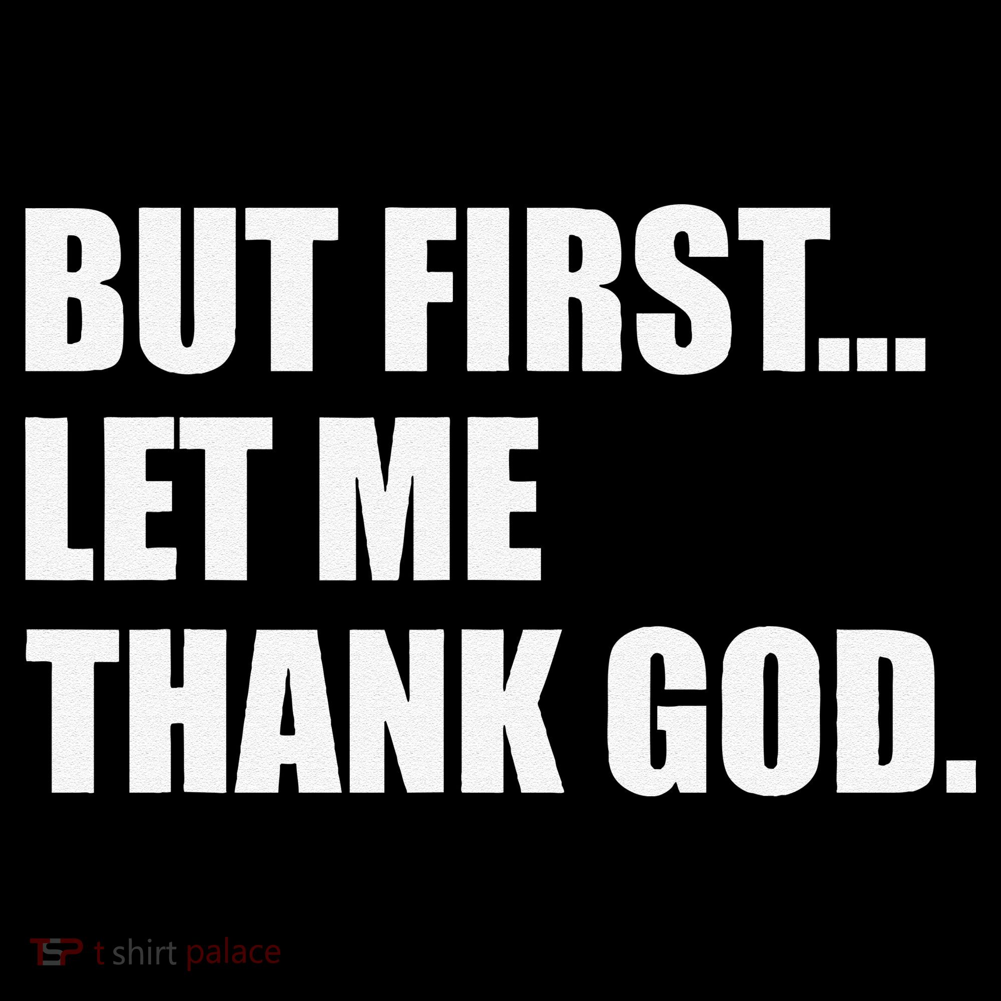 But First Let Me Thank God Coffee Mug
