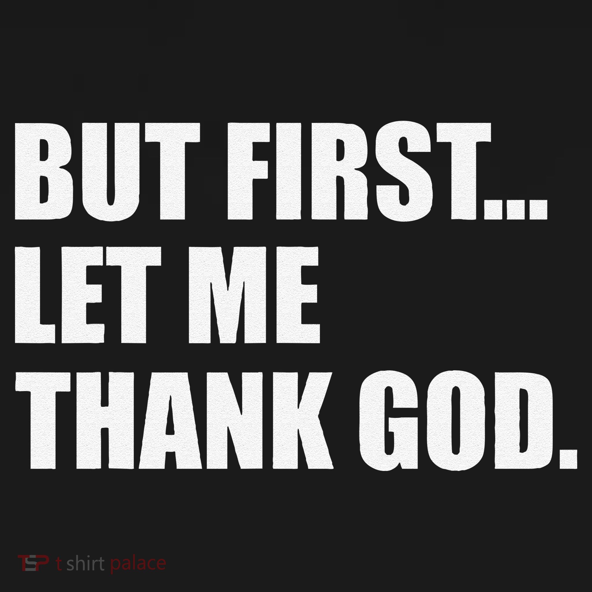 But First Let Me Thank God Ornament