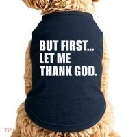 But First Let Me Thank God Doggie Tank thumb 0