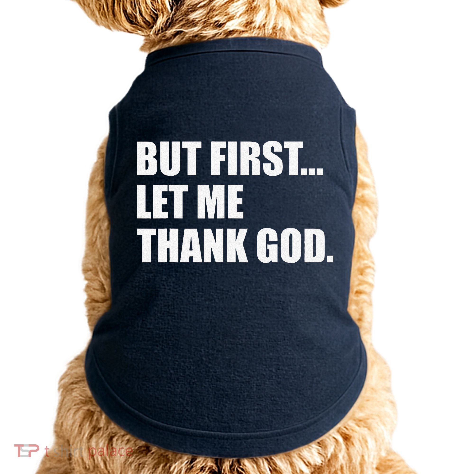 But First Let Me Thank God Doggie Tank