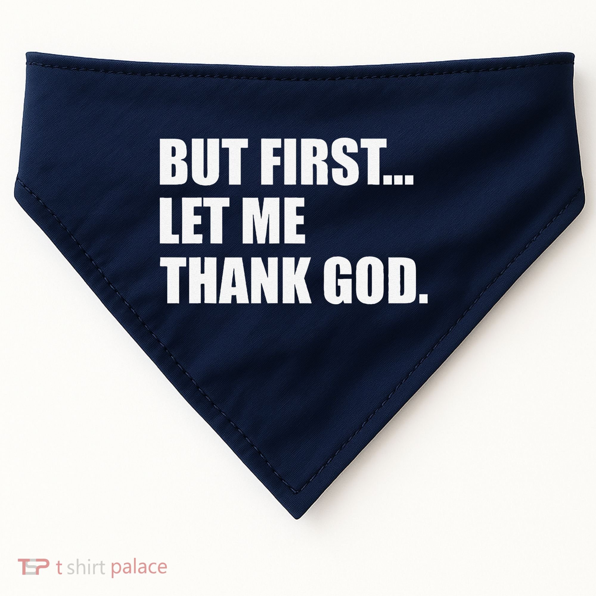 But First Let Me Thank God USA-Made Doggie Bandana
