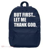But First Let Me Thank God 16 in Basic Backpack thumb 0