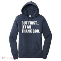 But First Let Me Thank God Women's Hoodie thumb 0