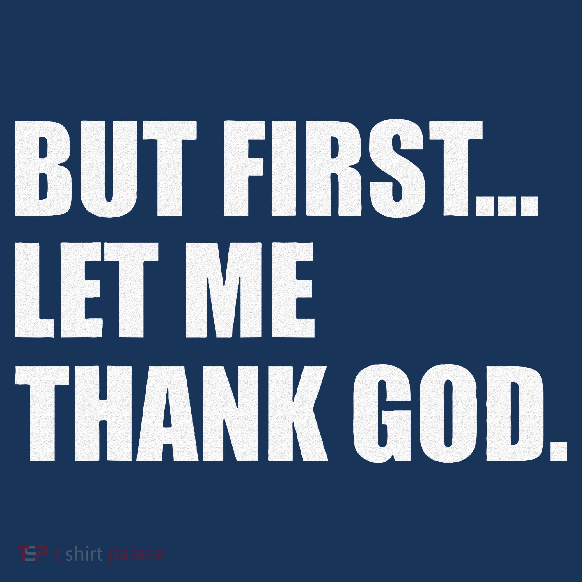 But First Let Me Thank God Baby Bodysuit