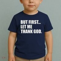 But First Let Me Thank God Toddler T-Shirt thumb 2