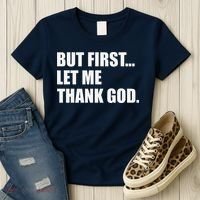 But First Let Me Thank God Women's T-Shirt thumb 3